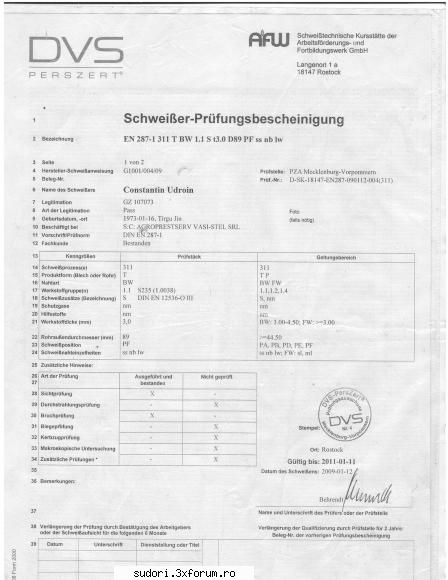 am peste 10 ani vechime in gama sudura tig, mig-mag, sunt autorizat autogen de scoala germana dvs