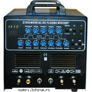 am cumparat de curand un aparat de sudura din germania  ac-dc pulse tig 200 with plasma